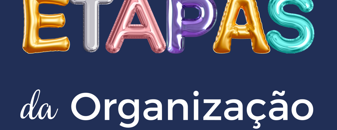 Etapas da organizacao